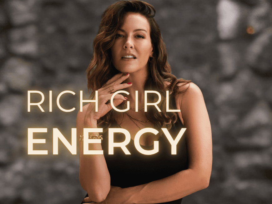 Rich Girl Energy